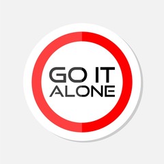 Sticker - Go it alone road sign sticker