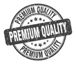 premium quality stamp. premium quality round grunge sign. premium quality