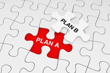 Poster - One Piece of White Jigsaw Puzzle over Plain of White Puzzle with Plan A and Plan B Words. 3d Rendering
