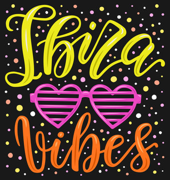 Lettering poster. Ibiza vibes phrase inscription with heart glasses on the confetti background. Bright colorful pattern for t-shirt print, textile, clothes design. EPS 10 vector illustration