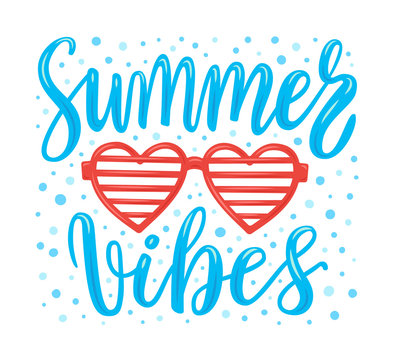 Hand drawn lettering poster. Summer vibes phrase inscription with eye glasses on the confetti background. Bright colorful pattern for t-shirt print, textile, clothes design. EPS 10 vector illustration