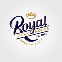 Royal Steak House Logo. Butchery Or Restaurant Logo. Calligraphic Composition With Crown. The Best Meat Logo Or Sign. Vintage American Style.