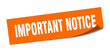important notice sticker. important notice square isolated sign. important notice