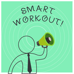 Poster - Conceptual hand writing showing Smart Workout. Concept meaning set a goal that maps out exactly what need to do in being fit Outline Symbol Man Loudspeaker Announcing Instructions