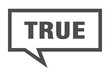© Aquir - true sign. true square speech bubble. true