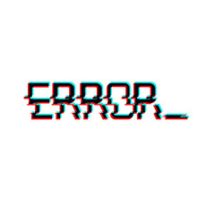 Fototapete - Vector symbol of word ERROR in glitch style. Geometric letters glitched Icon isolated on white background. Digital pixel text distorted design. Television video shape. For print, wallpaper, web, logo