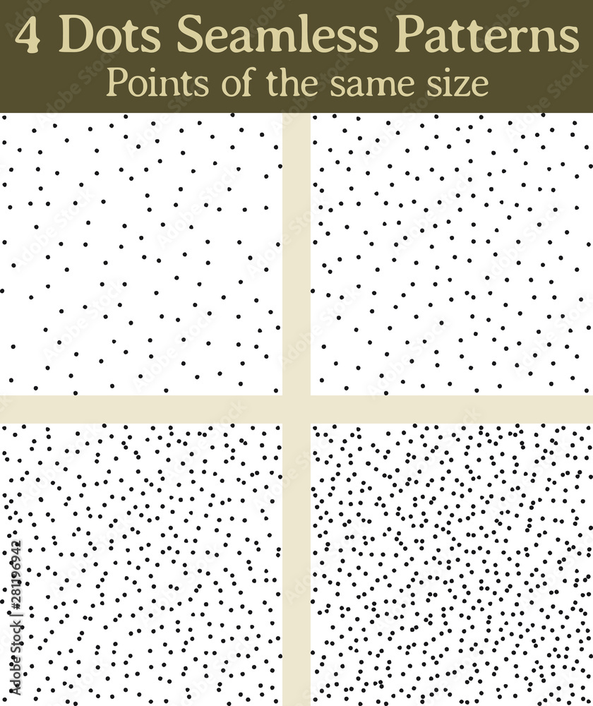 4 Dots patterns, points of the same size. 4 seamless patterns for ...