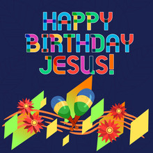 Word Writing Text Happy Birthday Jesus. Business Concept For Celebrating The Birth Of The Holy God Christmas Day Colorful Instrument Maracas Handmade Flowers And Curved Musical Staff