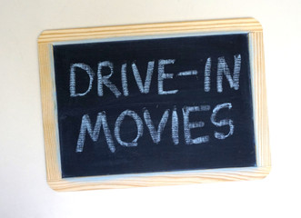 Drive in movies message on chalkboard