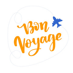 Wall Mural - Hand drawn vector lettering. Bon voyage word by hands. Isolated vector illustration. Handwritten modern calligraphy. Inscription for postcards, posters, prints, greeting cards.