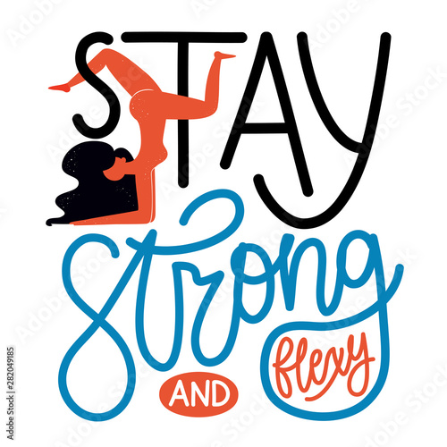 Fotomural Vector illustration with long hair woman doing exercise and calligraphy quote - Stay strong and flexy