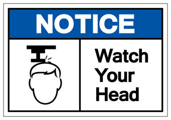 Wall Mural - Notice Watch Your Head Symbol Sign, Vector Illustration, Isolate On White Background Label .EPS10