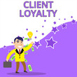 Text sign showing Client Loyalty. Business photo text The result of consistently positive satisfaction to clients Successful Businessman or Clerk Generating Good Idea or Finding Solution