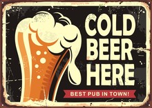 Pub Sign With Glass Of Beer. Cold Beer Here Vintage Poster Design. Drinks Vector Illustration.