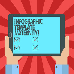 Fototapete - Conceptual hand writing showing Infographic Template Maternity. Business photo text Motherhood elements, material and guidelines Hu analysis Hand Holding Tablet Smartphone Display Unit photo