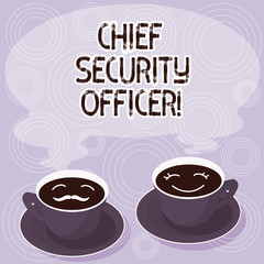 Poster - Text sign showing Chief Security Officer. Conceptual photo analysisages an organization s is security and systems Sets of Cup Saucer for His and Hers Coffee Face icon with Blank Steam