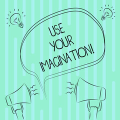 Fototapete - Word writing text Use Your Imagination. Business concept for using ability to form mental pictures of ideas Freehand Outline Sketch of Blank Speech Bubble Megaphone Sound Idea Icon
