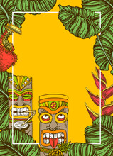 Flyer For  Tiki Party. Background With Wooden Idols, Tropical Flowers And Leaves, Cocktail. Color. Engraving Style. Vector Illustration.