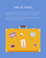 Time To Travel Luggage Poster With Text Sample Baggage With Stickers Vector. Suitcase With Eiffel Tower, Indian Taj Mahal. Case For Clothes And Stuff