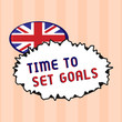 © Zofia - Text sign showing Time To Set Goals. Conceptual photo Desired Objective Wanted to accomplish in the future.
