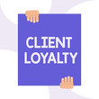 Handwriting text writing Client Loyalty. Conceptual photo The result of consistently positive satisfaction to clients Two hands holding big blank rectangle up down Geometrical background design