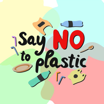 Say no plastic modern lettering on color background with garbage. Environment pollution concept. Vector