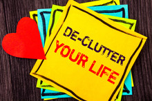 Writing Text Showing De-Clutter Your Life. Concept Meaning Free Less Chaos Fresh Clean Routine Written Stikcy Note Paper The Wood Background Love Heart