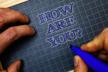Handwriting text How Are You Question. Concept meaning Your Health status Asking about your life and health Paper blue background graph marker pen message idea important thoughts