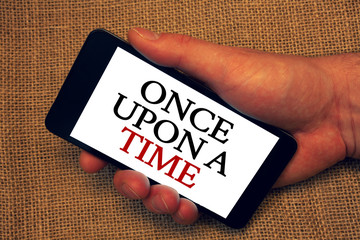 Aufkleber - Word writing text Once Open A Time. Business concept for telling story Fairytale story Historical event Novel Owner hold holding smartphone white screen message application intention