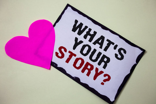 Text sign showing What'S Your Story Question. Conceptual photo asking someone to tell me about himself Hart love pink white background love lovely thoughts message memories