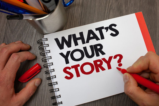 Handwriting text What'S Your Story Question. Concept meaning asking someone to tell me about himself Notepad pen information ideas message thoughts invite wooden background