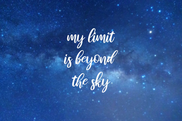 Wall Mural - Inspirational quotes - My limit is beyond the sky.