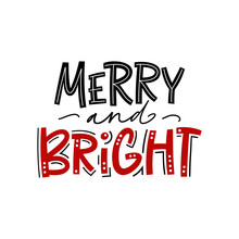 Merry And Bright. Christmas Handwriting Lettering With Decorative Design Elements For Invitations And Greeting Cards.