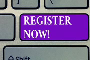 Poster - Word writing text REGISTER NOW. Business concept for To put information especially your name into an official list.