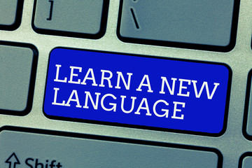 Poster - Conceptual hand writing showing Learn A New Language. Business photo showcasing Study Words other than the Native Mother Tongue.