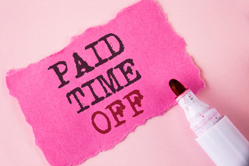 Word writing text Paid Time Off. Business concept for vacation with full payment take vacation Resting Healing written Tear Pink Sticky note paper Pink background Marker next to it.