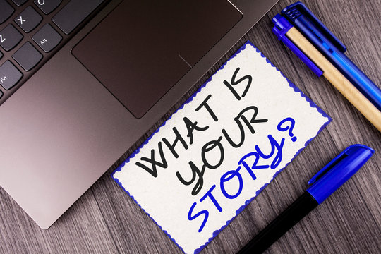 Word writing text What Is Your Story Question. Business concept for Telling personal past experiences Storytelling written White Sticky Note Paper the wooden background Laptop Markers