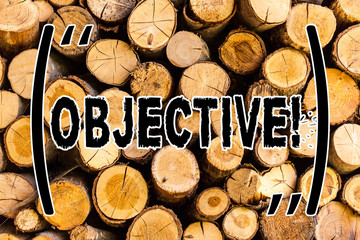 Handwriting text Objective. Concept meaning Goal planned to be achieved Desired target Company mission Wooden background vintage wood wild message ideas intentions thoughts