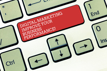 Fototapete - Text sign showing Digital Marketing Improve Your Business Perforanalysisce. Conceptual photo Social network ads Keyboard key Intention to create computer message, pressing keypad idea
