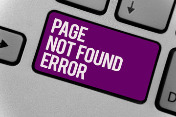 Text sign showing Page Not Found Error. Conceptual photo message appears when search for website doesnt exist Keyboard key office typing class work click assign button computer program