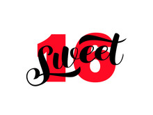 Sweet 16 Brush  Lettering. Vector Illustration For Card Or Clothes