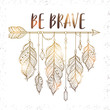 Vector illustration with golden ethnic arrow and feathers in boho style. Motivational poster with 