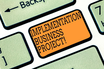 Poster - Word writing text Implementation Business Project. Business concept for process of executing a plan or project Keyboard key Intention to create computer message pressing keypad idea