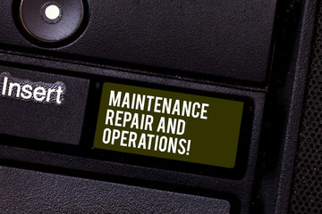 Poster - Handwriting text writing Maintenance Repair And Operations. Concept meaning Industrial repair business services Keyboard key Intention to create computer message pressing keypad idea