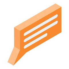 Poster - Chat text bubble icon. Isometric of chat text bubble vector icon for web design isolated on white background