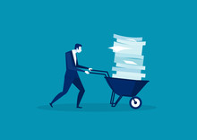 Businessman Pushing  A Wheelbarrow Full Of Paper.  Hard Work Concept Illustration