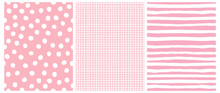 Hand Drawn Childish Style Vector Pattern Set. White Horizontal Stripes On A Pink Background. White Grid On A Pink Layout. White Polka Dots On A Pink. Cute Simple Geometric Design.