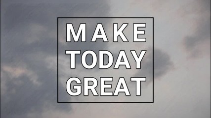 Wall Mural - Inspirational Motivation Quote Movie. Animation of an inspiration and motivating quote make today great.