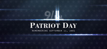 Patriot Day Background, September 11, We Will Never Forget, United States Flag Posters, Modern Design Vector Illustration