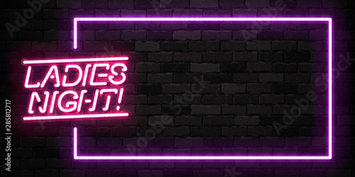 Fotomural Vector realistic isolated neon sign of Ladies Night frame logo for template decoration and invitation covering on the wall background